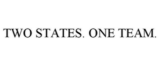 TWO STATES. ONE TEAM.