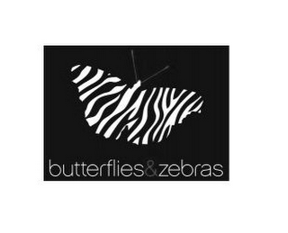 BUTTERFLIES & ZEBRAS