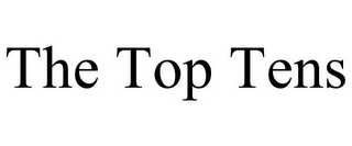 THE TOP TENS