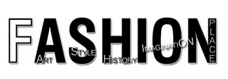 FASHION PLACE ART STYLE HISTORY IMAGINATION
