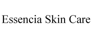 ESSENCIA SKIN CARE