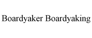 BOARDYAKER BOARDYAKING