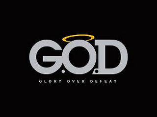 G.O.D. GLORY OVER DEFEAT