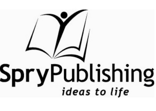 SPRY PUBLISHING IDEAS TO LIFE