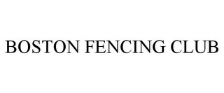 BOSTON FENCING CLUB