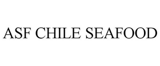 ASF CHILE SEAFOOD