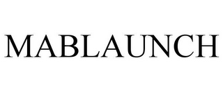 MABLAUNCH
