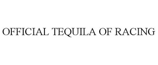 OFFICIAL TEQUILA OF RACING