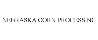 NEBRASKA CORN PROCESSING