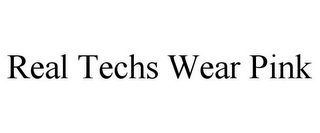 REAL TECHS WEAR PINK