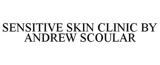 SENSITIVE SKIN CLINIC BY ANDREW SCOULAR