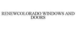 RENEWCOLORADO WINDOWS AND DOORS