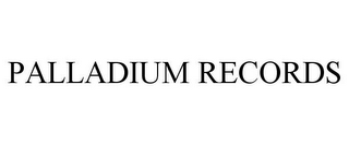 PALLADIUM RECORDS