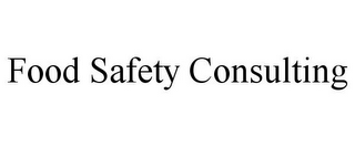 FOOD SAFETY CONSULTING