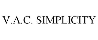 V.A.C. SIMPLICITY