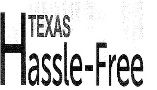 TEXAS HASSLE-FREE