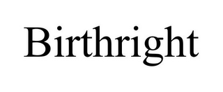 BIRTHRIGHT