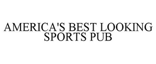 AMERICA'S BEST LOOKING SPORTS PUB