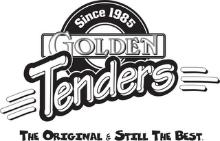 SINCE 1985 GOLDEN TENDERS THE ORIGINAL & STILL THE BEST