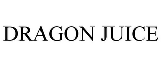 DRAGON JUICE