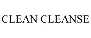 CLEAN CLEANSE