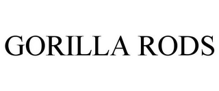 GORILLA RODS