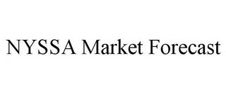 NYSSA MARKET FORECAST