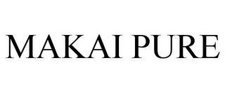 MAKAI PURE