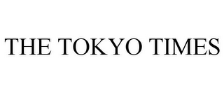 THE TOKYO TIMES