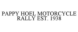 PAPPY HOEL MOTORCYCLE RALLY EST. 1938