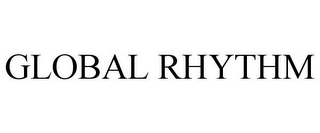 GLOBAL RHYTHM