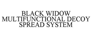 BLACK WIDOW MULTIFUNCTIONAL DECOY SPREAD SYSTEM