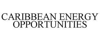 CARIBBEAN ENERGY OPPORTUNITIES