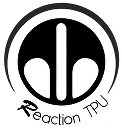 REACTION TPU