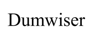 DUMWISER