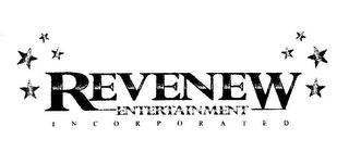 REVENEW ENTERTAINMENT INCORPORATED