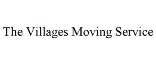 THE VILLAGES MOVING SERVICE