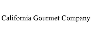 CALIFORNIA GOURMET COMPANY