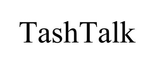 TASHTALK