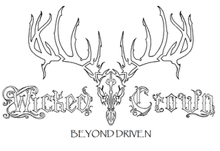 WICKED CROWN BEYOND DRIVEN