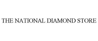 THE NATIONAL DIAMOND STORE