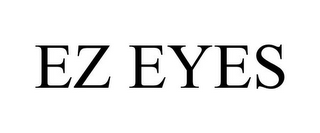 EZ EYES