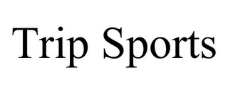 TRIP SPORTS