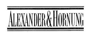 ALEXANDER & HORNUNG