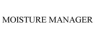 MOISTURE MANAGER
