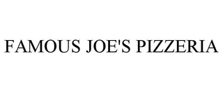 FAMOUS JOE'S PIZZERIA