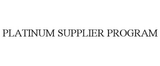 PLATINUM SUPPLIER PROGRAM