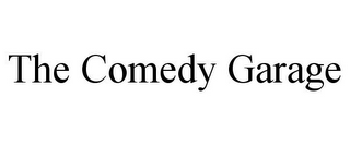 THE COMEDY GARAGE