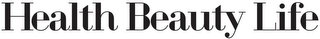 HEALTH BEAUTY LIFE