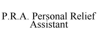 P.R.A. PERSONAL RELIEF ASSISTANT